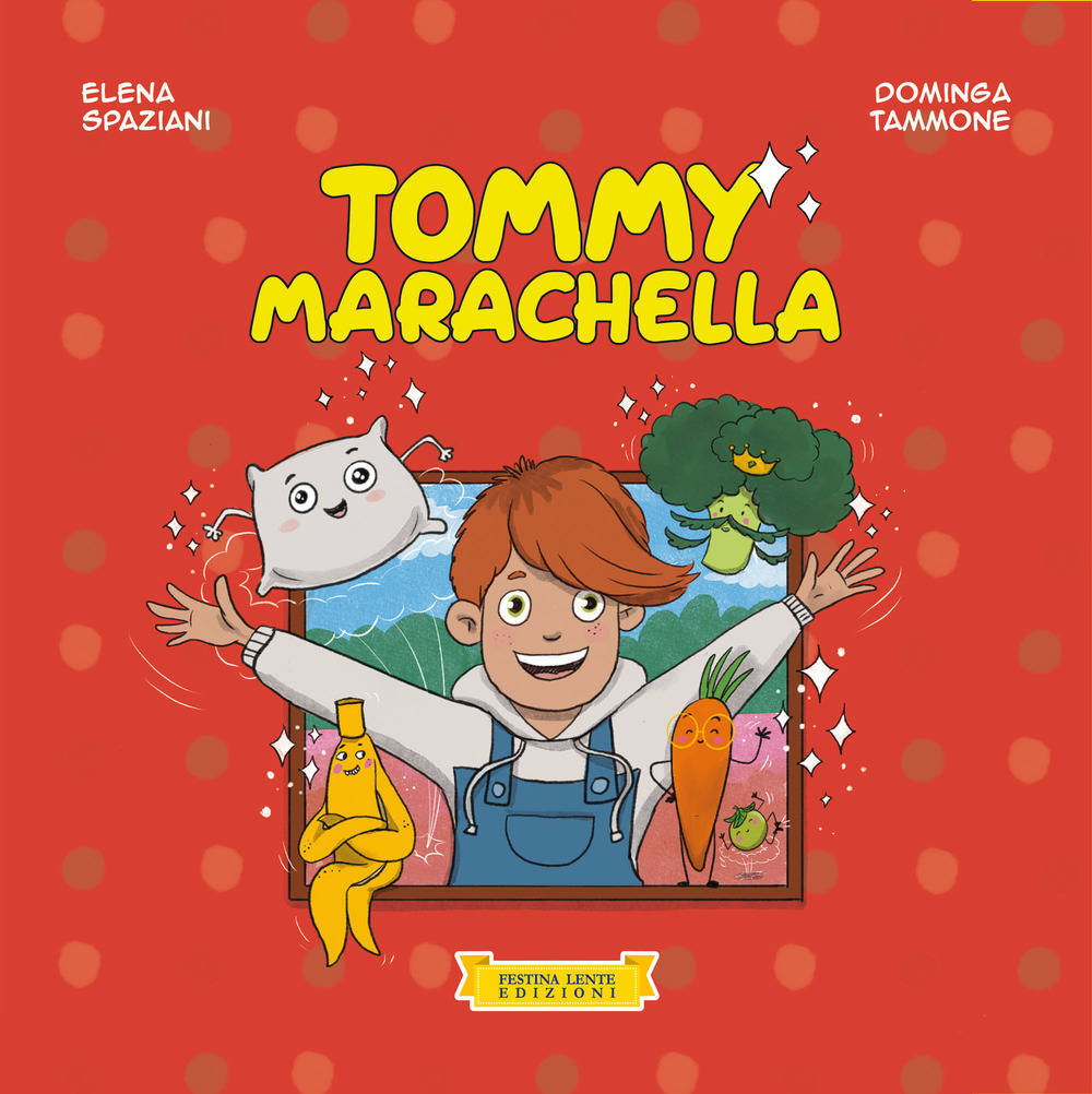 Tommy Marachella. Ediz. illustrata