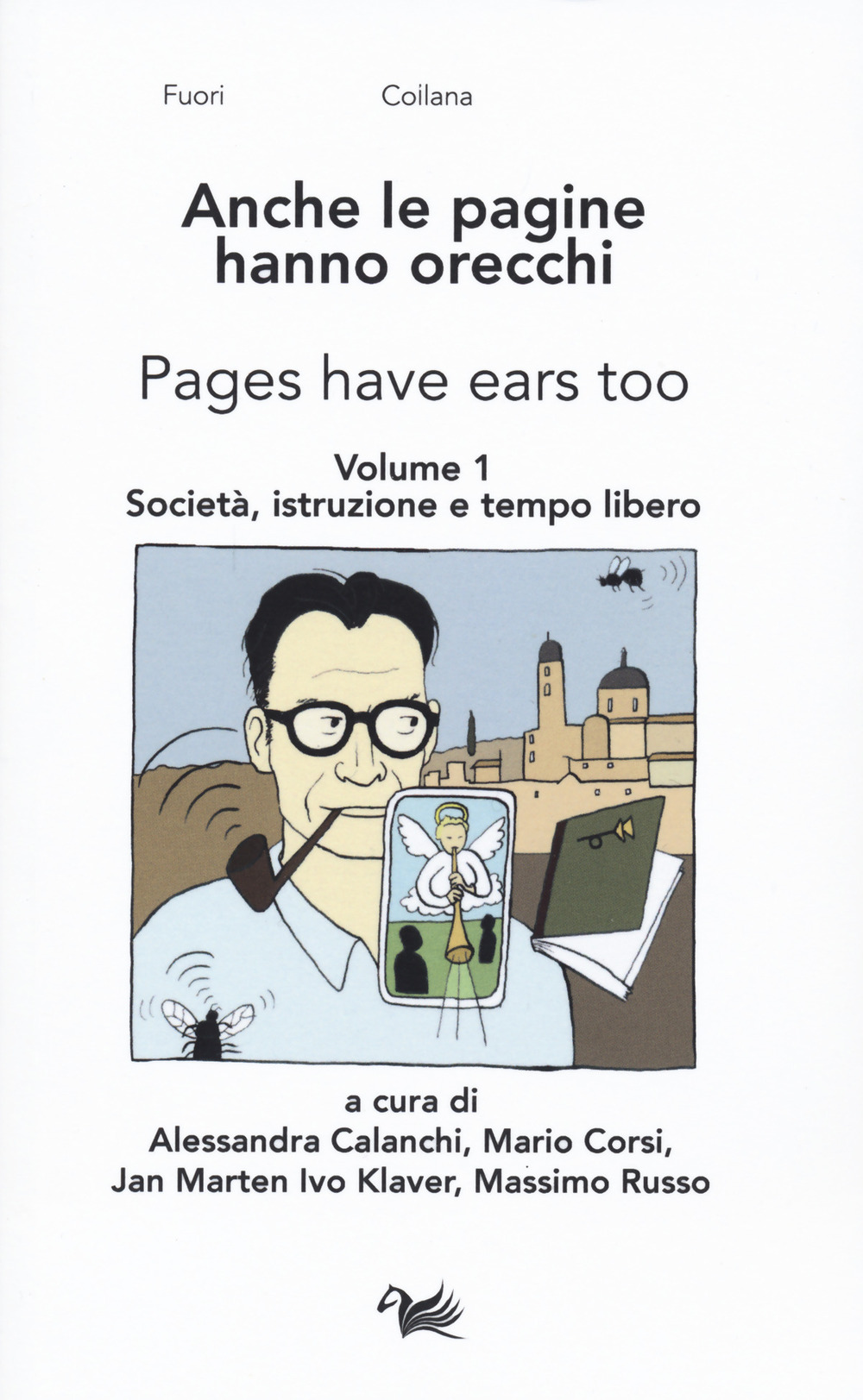 Anche le pagine hanno orecchie-Pages have ears too. Vol. 1: Società, istruzione e tempo libero