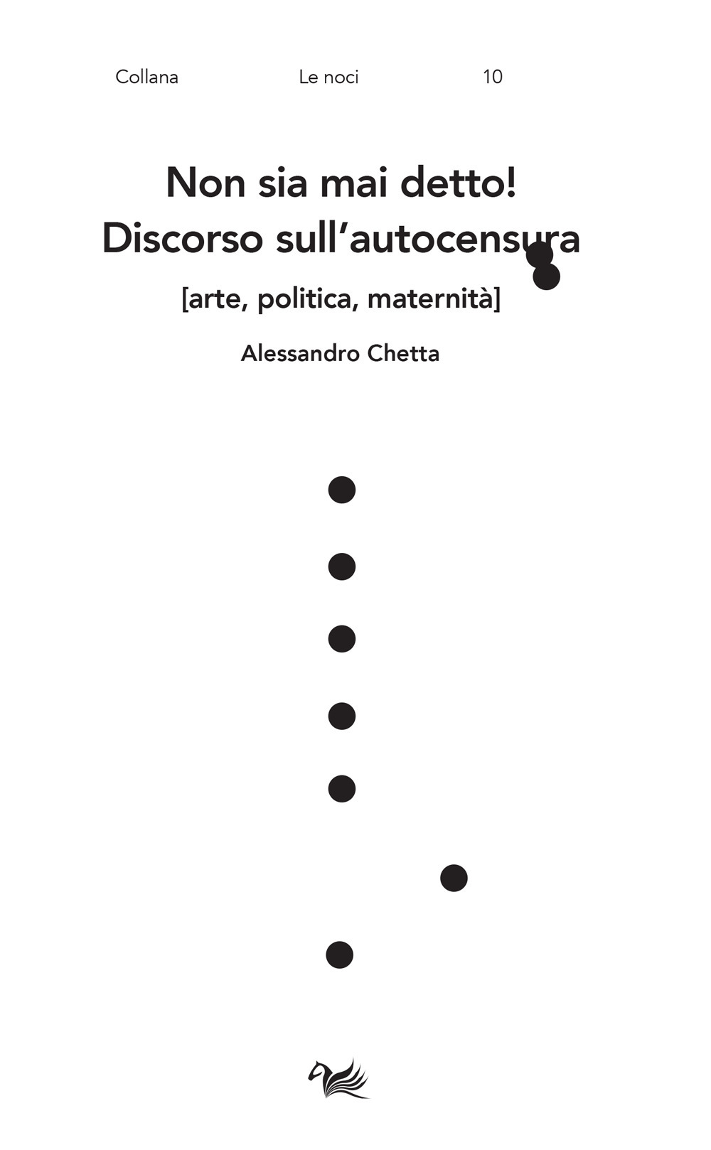 Non sia mai detto! Discorso sull'autocensura [arte, politica, maternità]