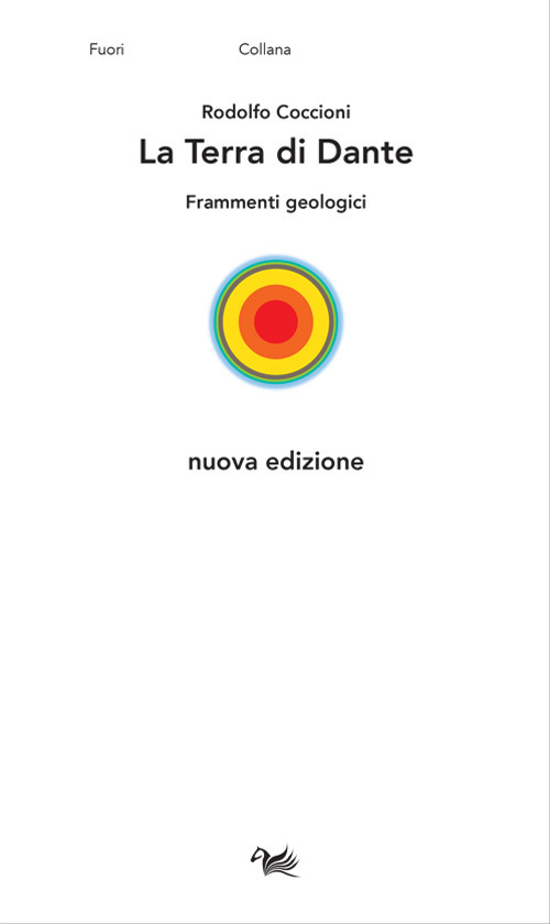 La Terra di Dante. Frammenti geologici. Nuova ediz.