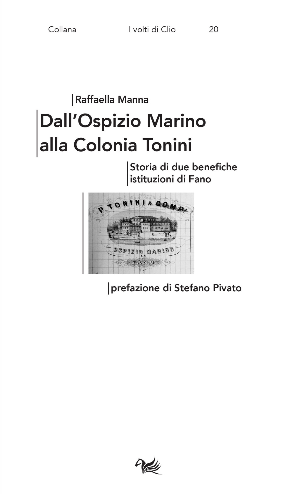 Dall'Ospizio Marino alla Colonia Tonini. Storia di due benefiche istituzioni di Fano