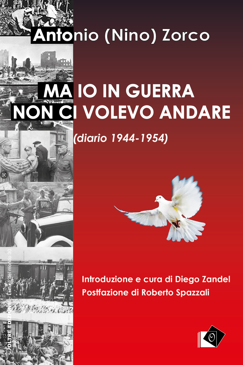 Ma io in guerra non ci volevo andare (diario 1944-1954)