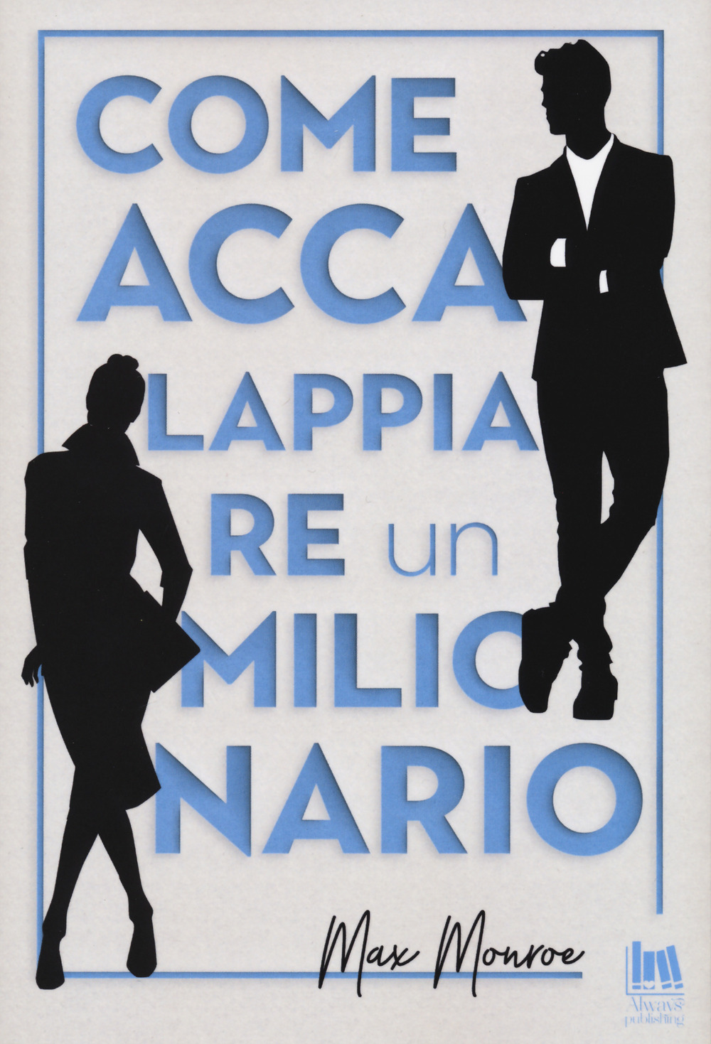 Come accalappiare un milionario