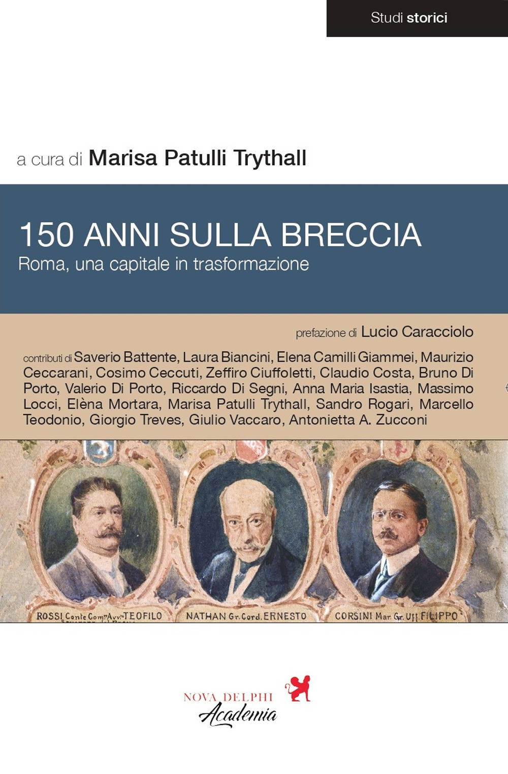 150 anni sulla breccia. Roma, una capitale in trasformazione