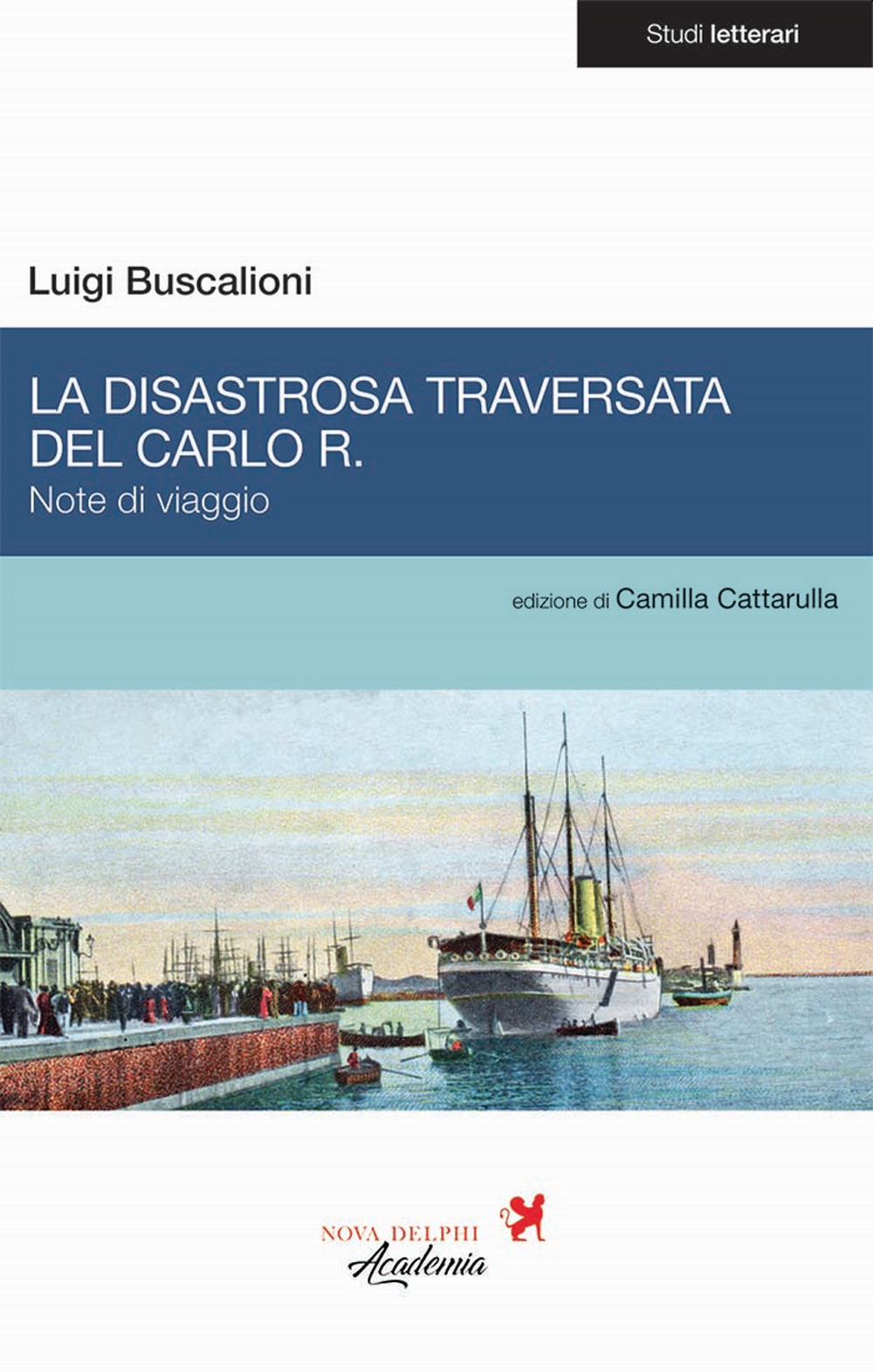 La disastrosa traversata del Carlo R. Note di viaggio