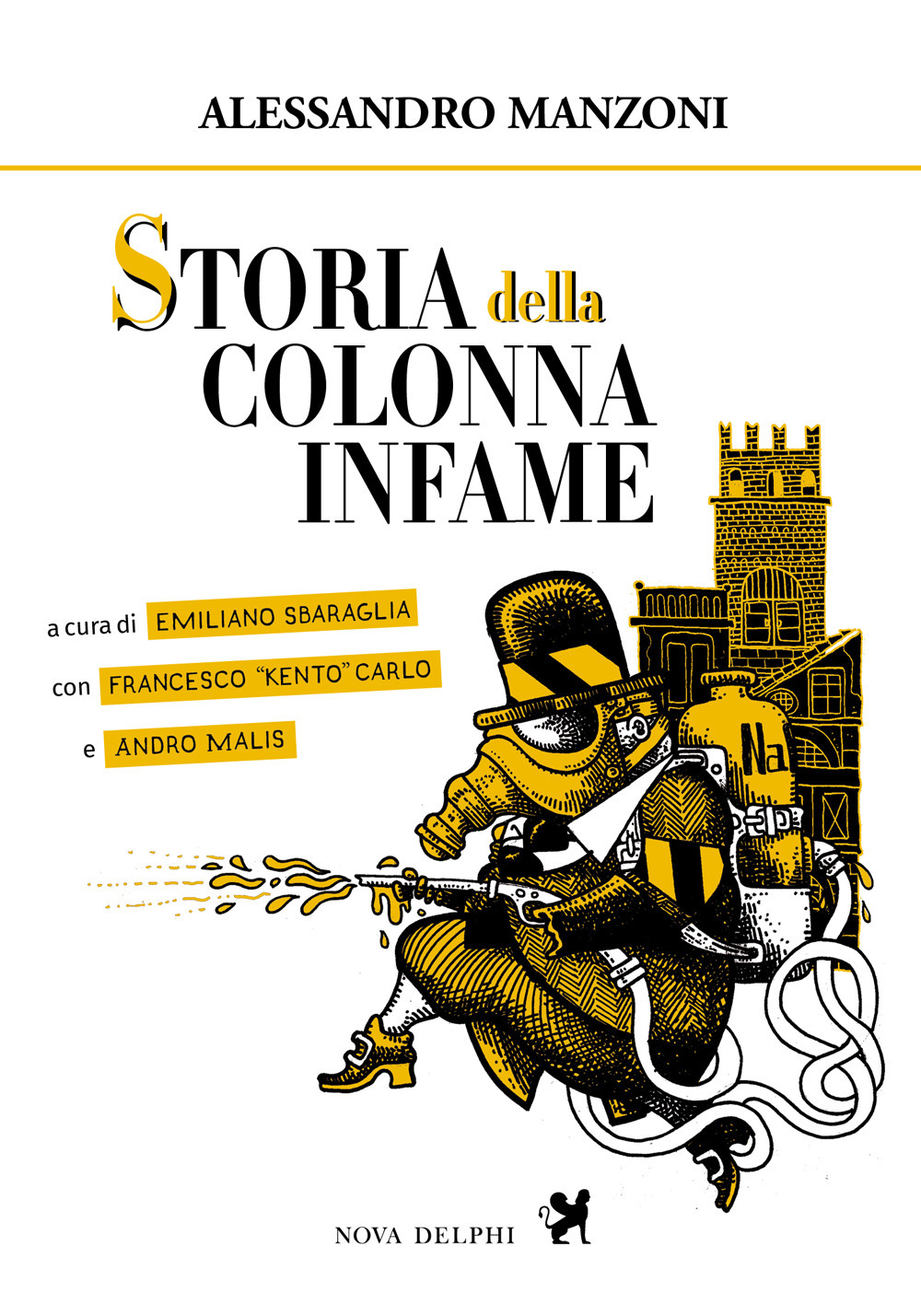 Storia della colonna infame. Ediz. integrale