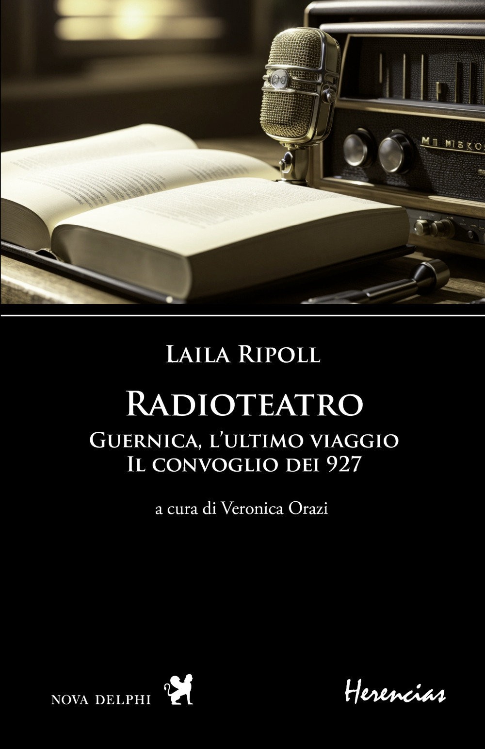 Radioteatro. Guernica, l'ultimo viaggio. Il convoglio dei 927. Testo spagnolo a fronte. Ediz. multilingue