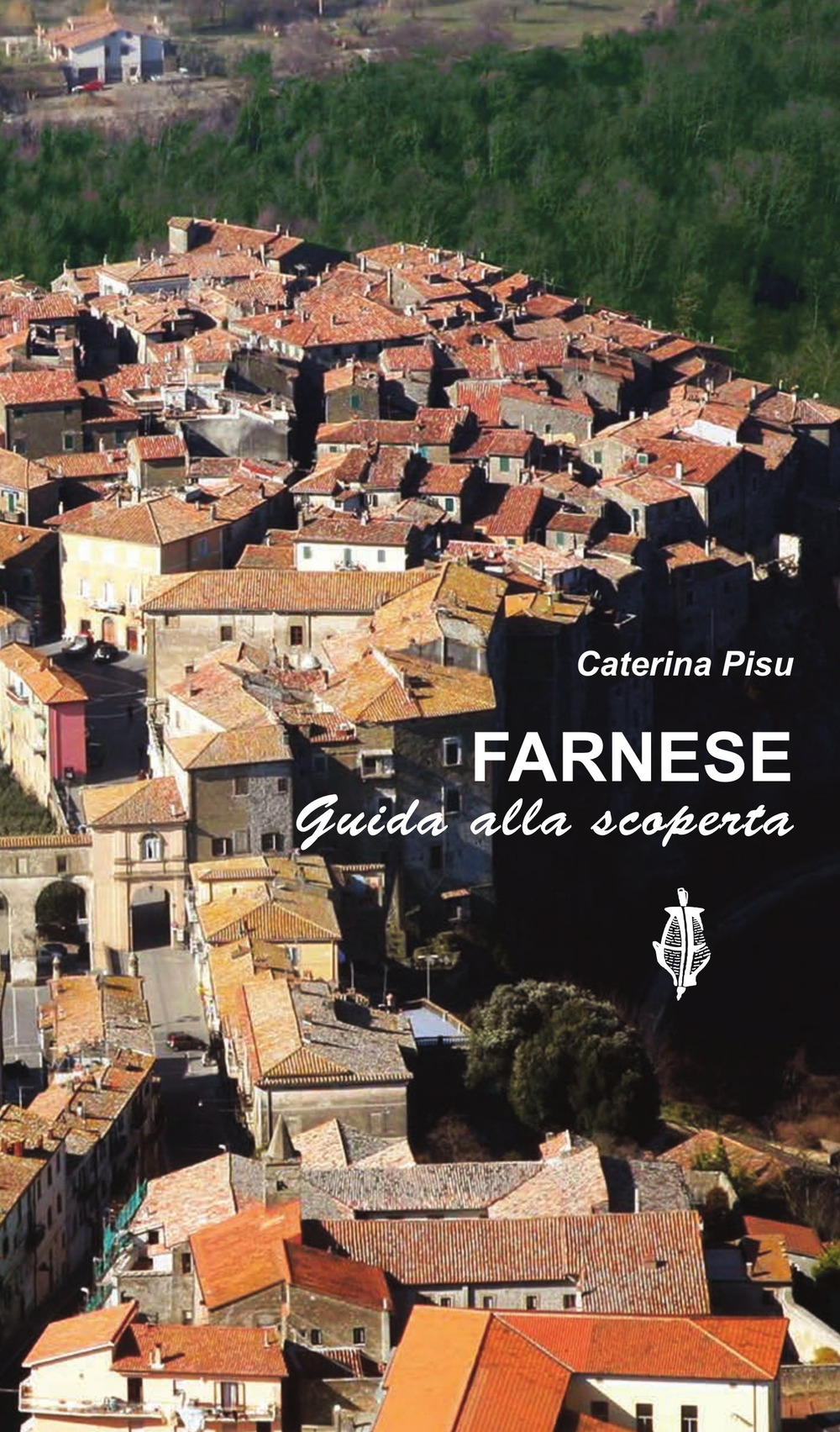 Farnese. Guida alla scoperta