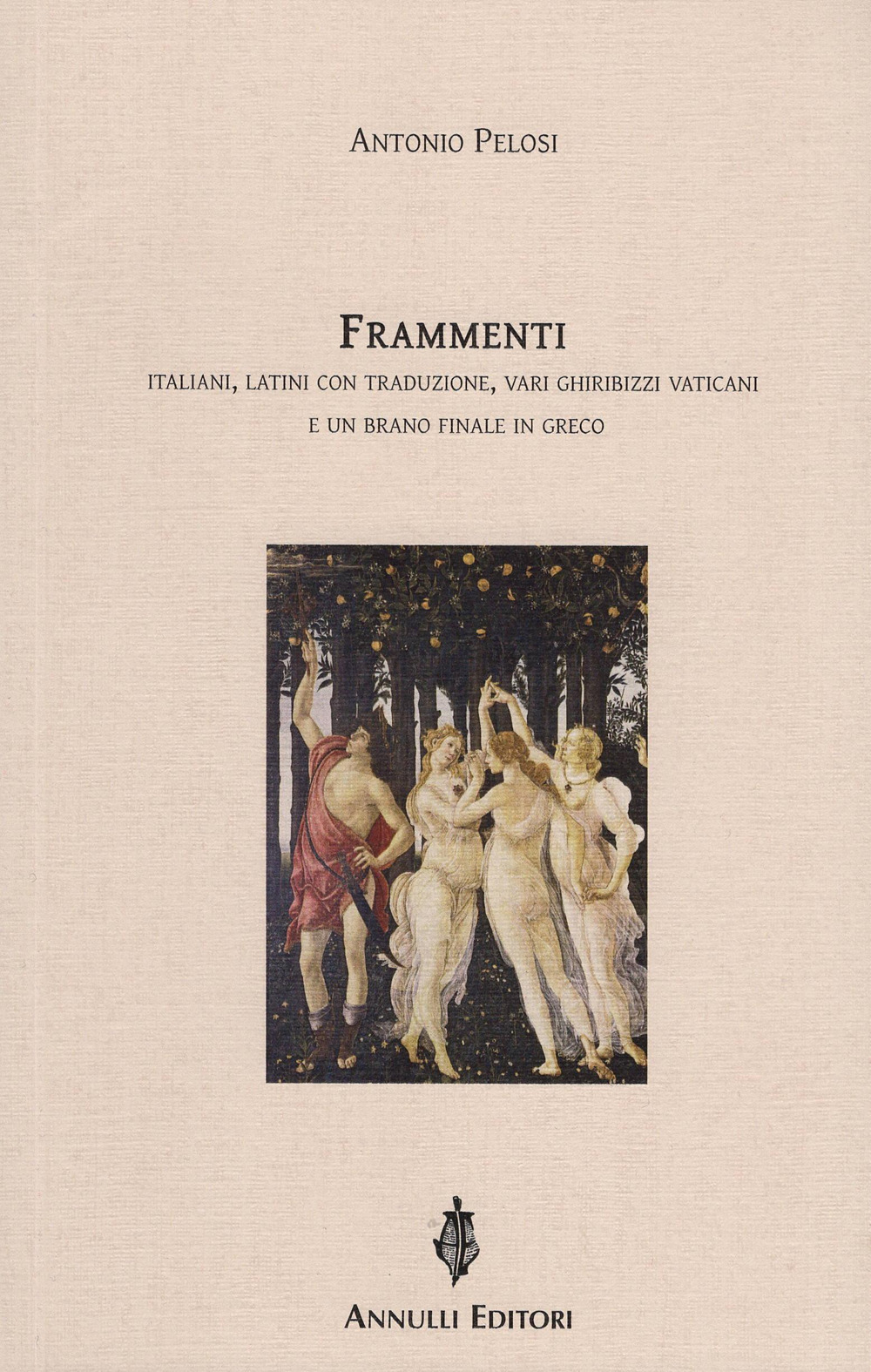 Frammenti italiani, latini con traduzione, vari ghiribizzi vaticani e un brano finale in greco