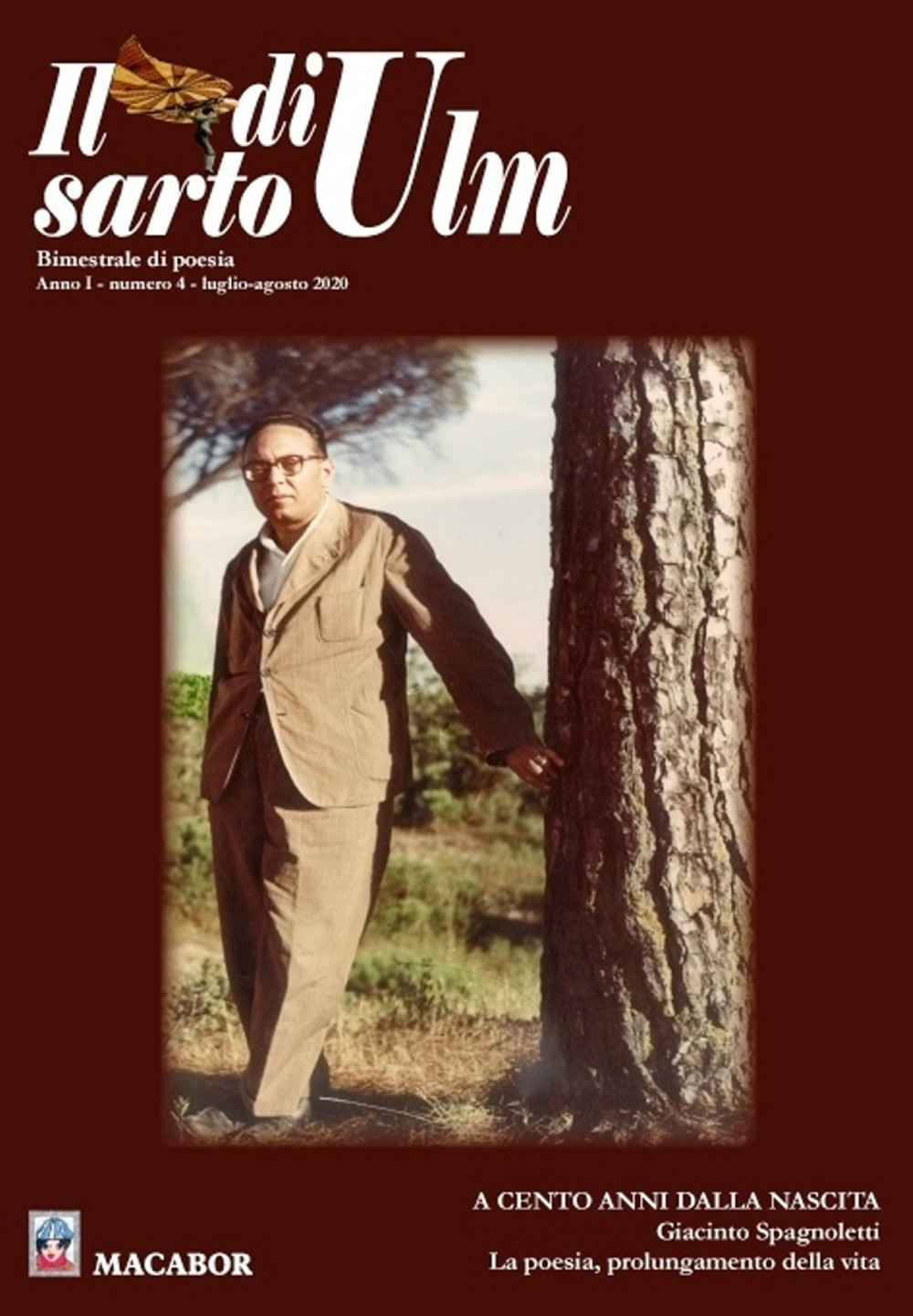 Il sarto di Ulm. Vol. 4: A cento anni dalla nascita. Giacinto Spagnoletti. La poesia, prolungamento della vita