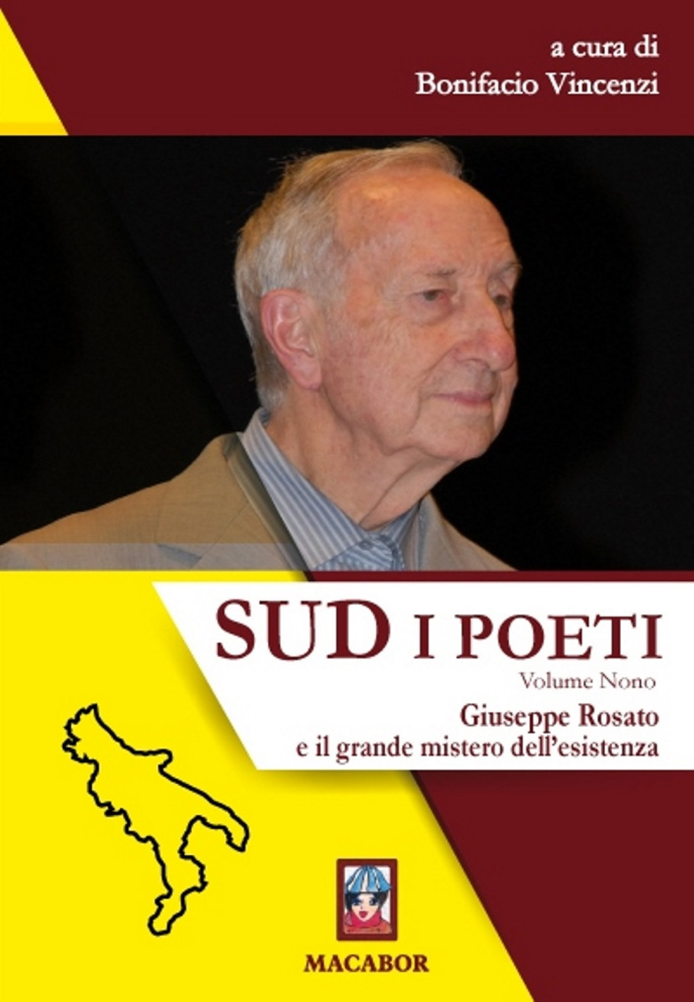 Sud. I poeti. Vol. 9: Giuseppe Rosato e il grande mistero dell'esistenza