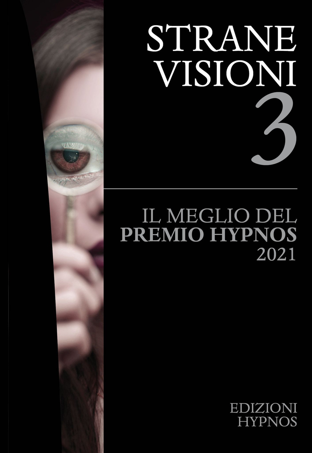 Strane visioni. Il meglio del Premio Hypnos. Vol. 3