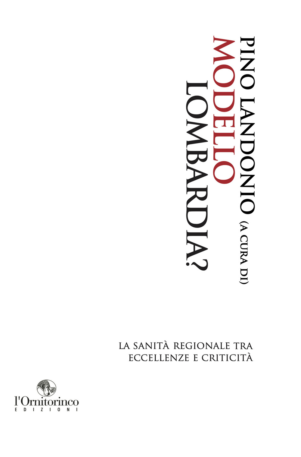 Modello Lombardia? La sanità regionale tra eccellenze e criticità