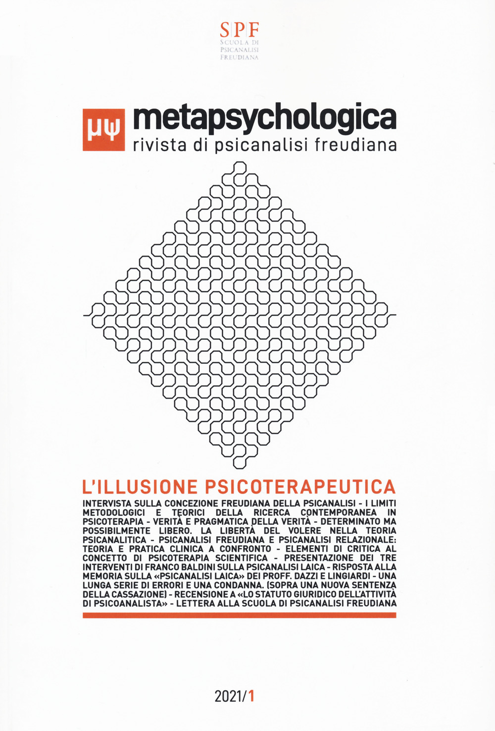 Metapsychologica. Rivista di psicanalisi freudiana. L'illusione psicoterapeutica (2021)