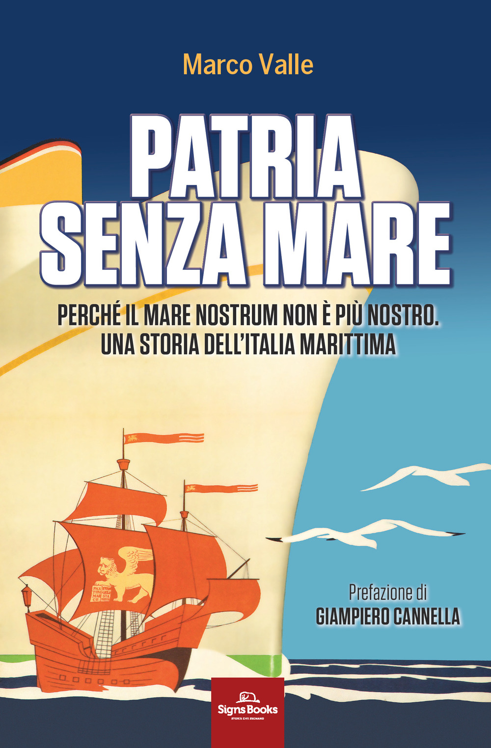 Patria senza mare. Perché il mare nostrum non è più nostro. Una storia dell'Italia marittima