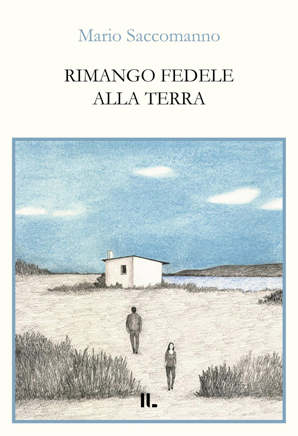 Rimango fedele alla terra