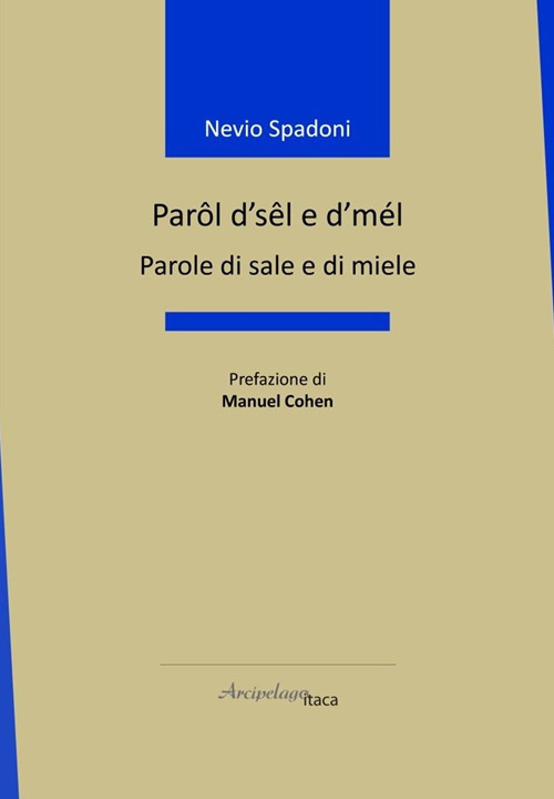 Parôl d'sêl e d'mél-Parole di sale e di miele. Ediz. bilingue