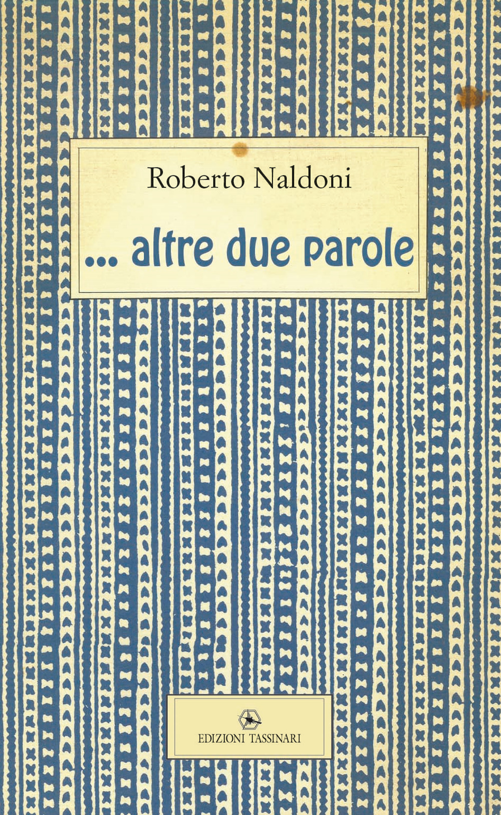 ... Altre due parole