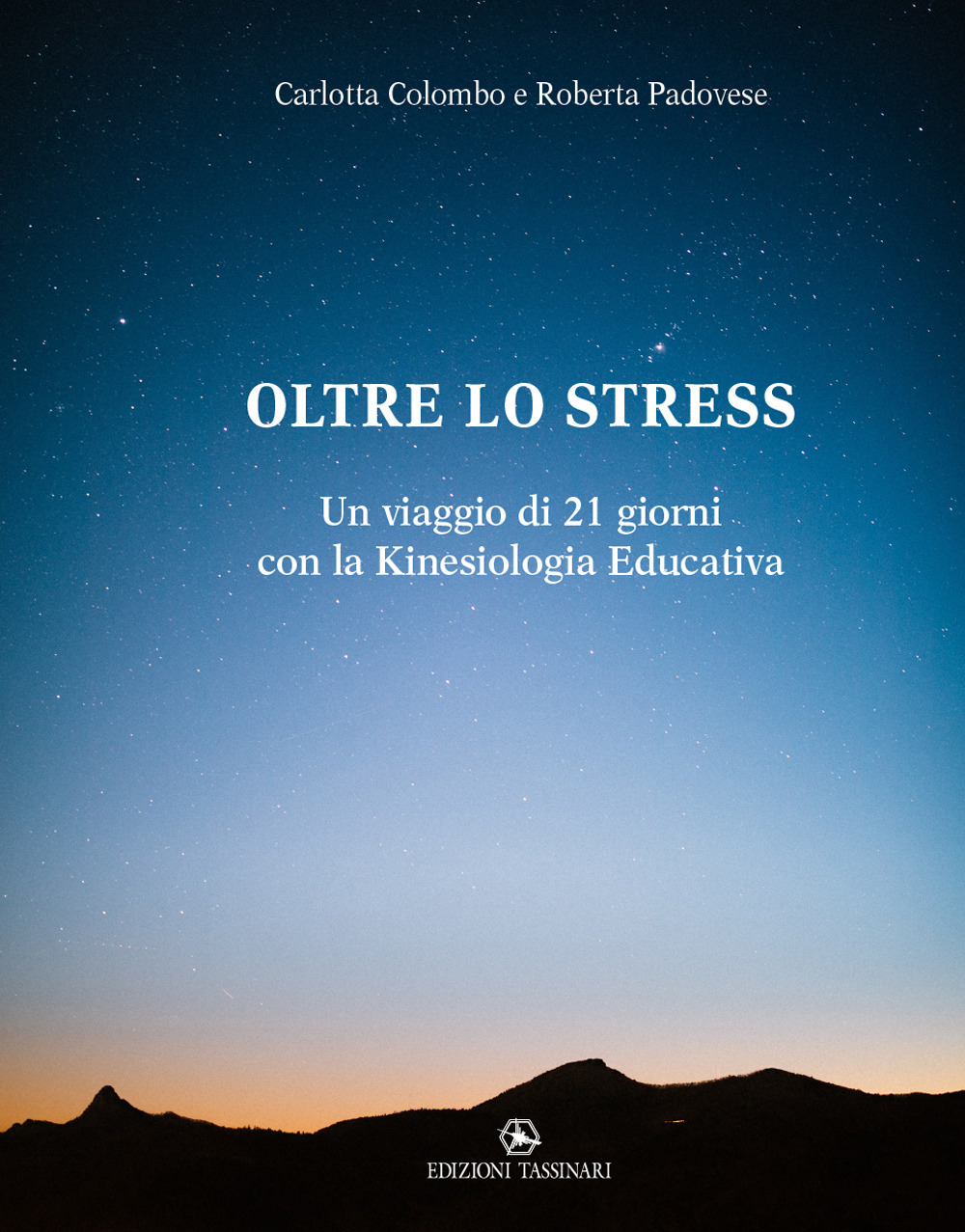 Oltre lo stress. Un viaggio di 21 giorni con la kinesiologia educativa