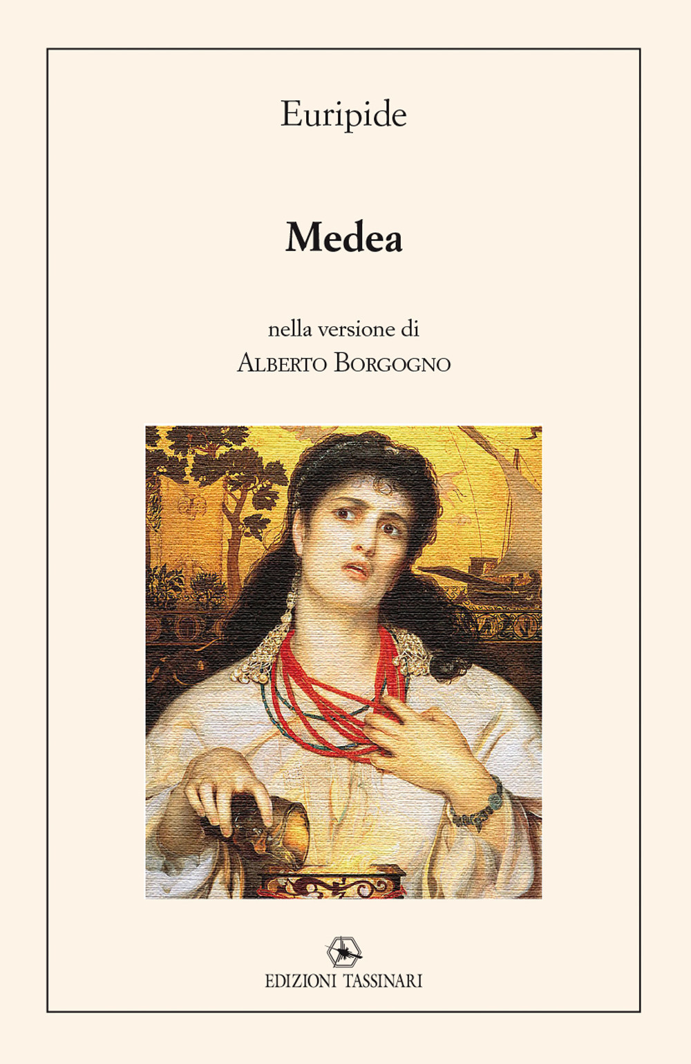 Medea. nella versione di Alberto Borgogno