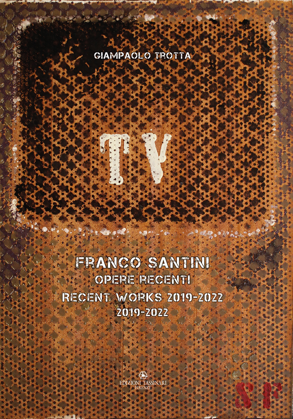 Franco Santini. Opere recenti 2019-2022. Ediz. multilingue