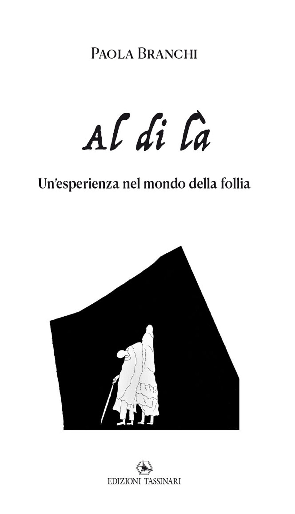 Al di là. Un'esperienza nel mondo della follia
