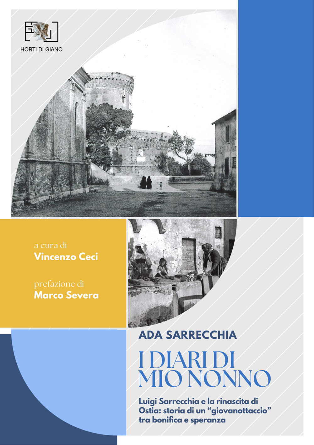 I diari di mio nonno: Luigi Sarrecchia e la rinascita di Ostia. Storia di un «giovanottaccio» tra bonifica e speranza