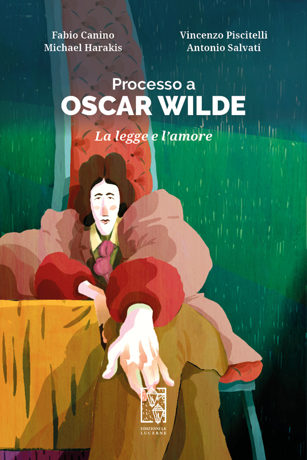 Processo a Oscar Wilde. La legge e l'amore