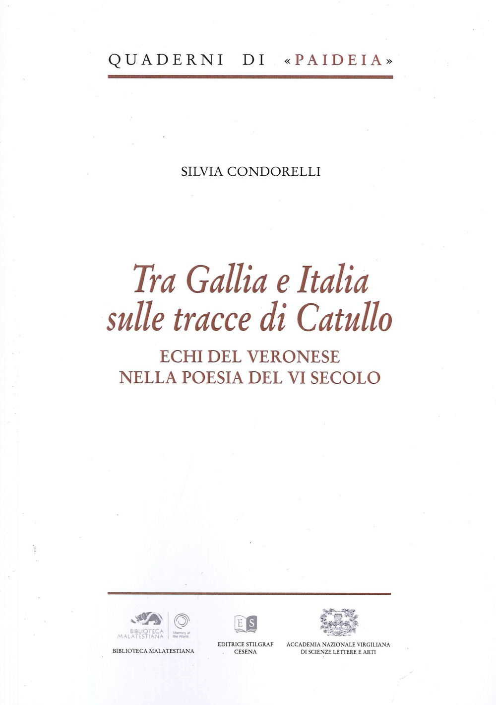 Tra Gallia e Italia sulle tracce di Catullo. Echi del veronese nella poesia del VI secolo