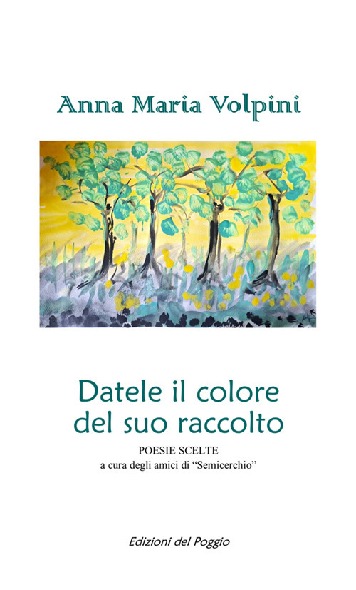 Datele il colore del suo raccolto