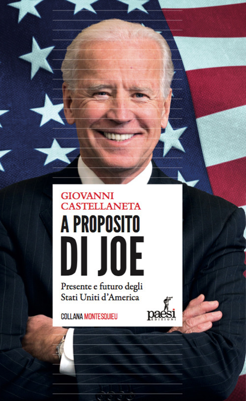 A proposito di Joe. Presente e futuro degli Stati Uniti d'America