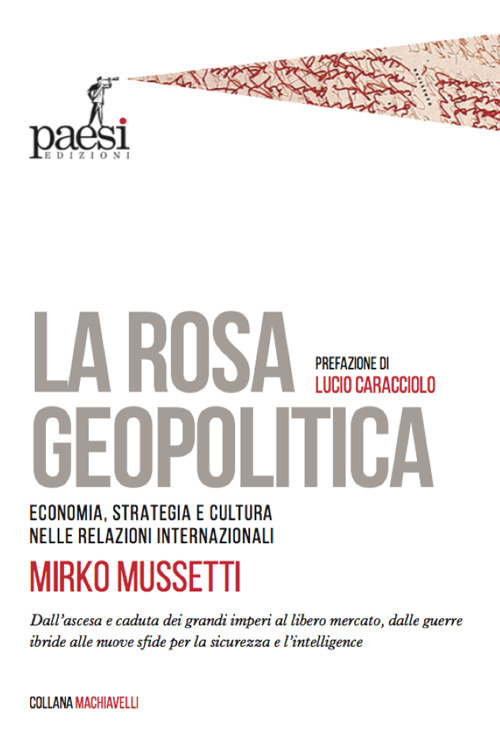 La rosa geopolitica. Economia, strategia e cultura nelle relazioni internazionali