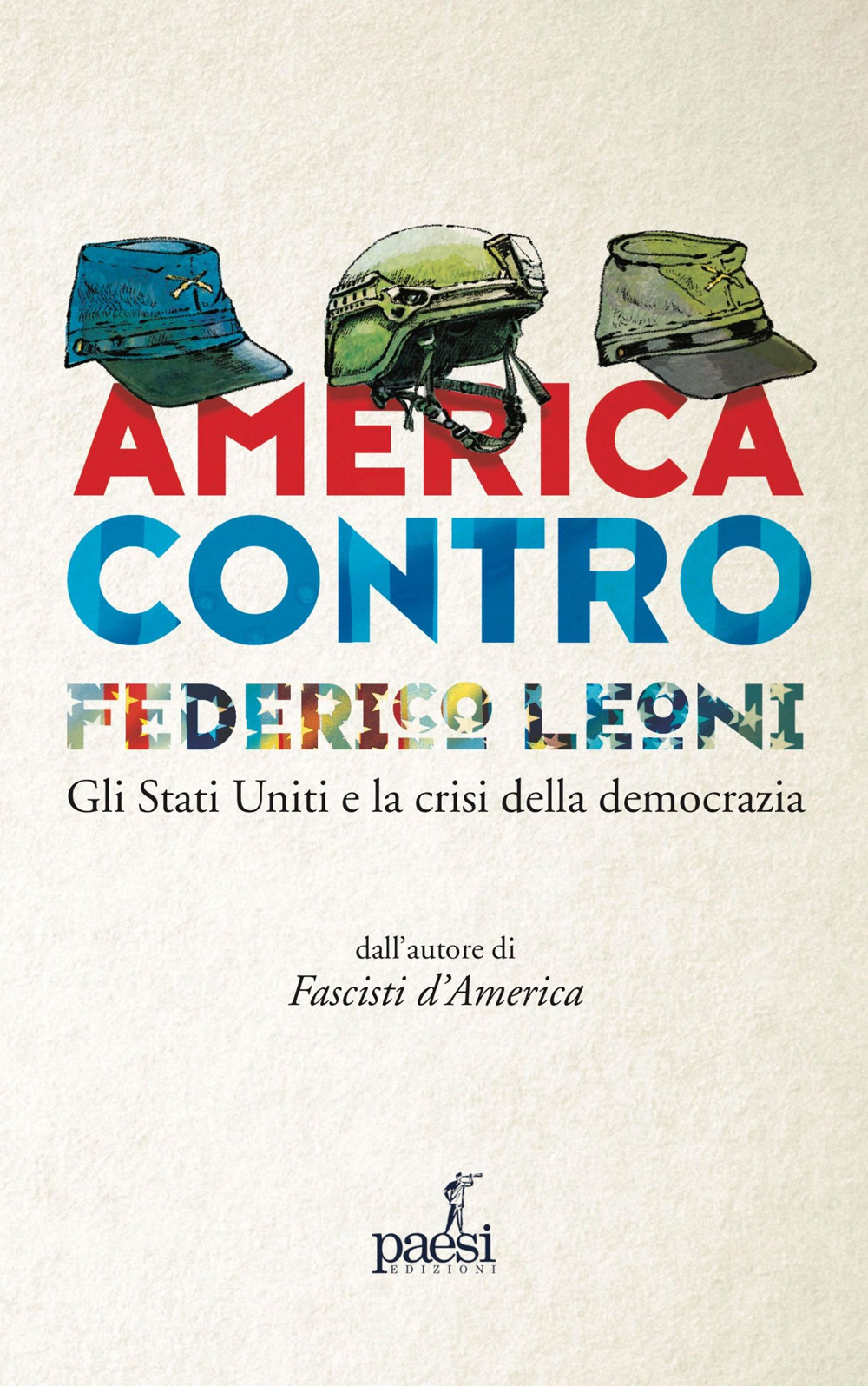 America contro. Gli Stati Uniti e la crisi della democrazia