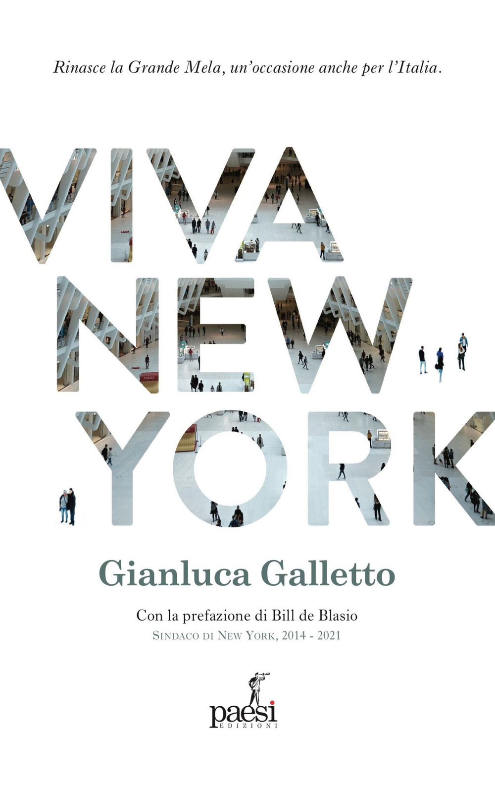 Viva New York. Rinasce la Grande Mela, un'occasione anche per l'Italia