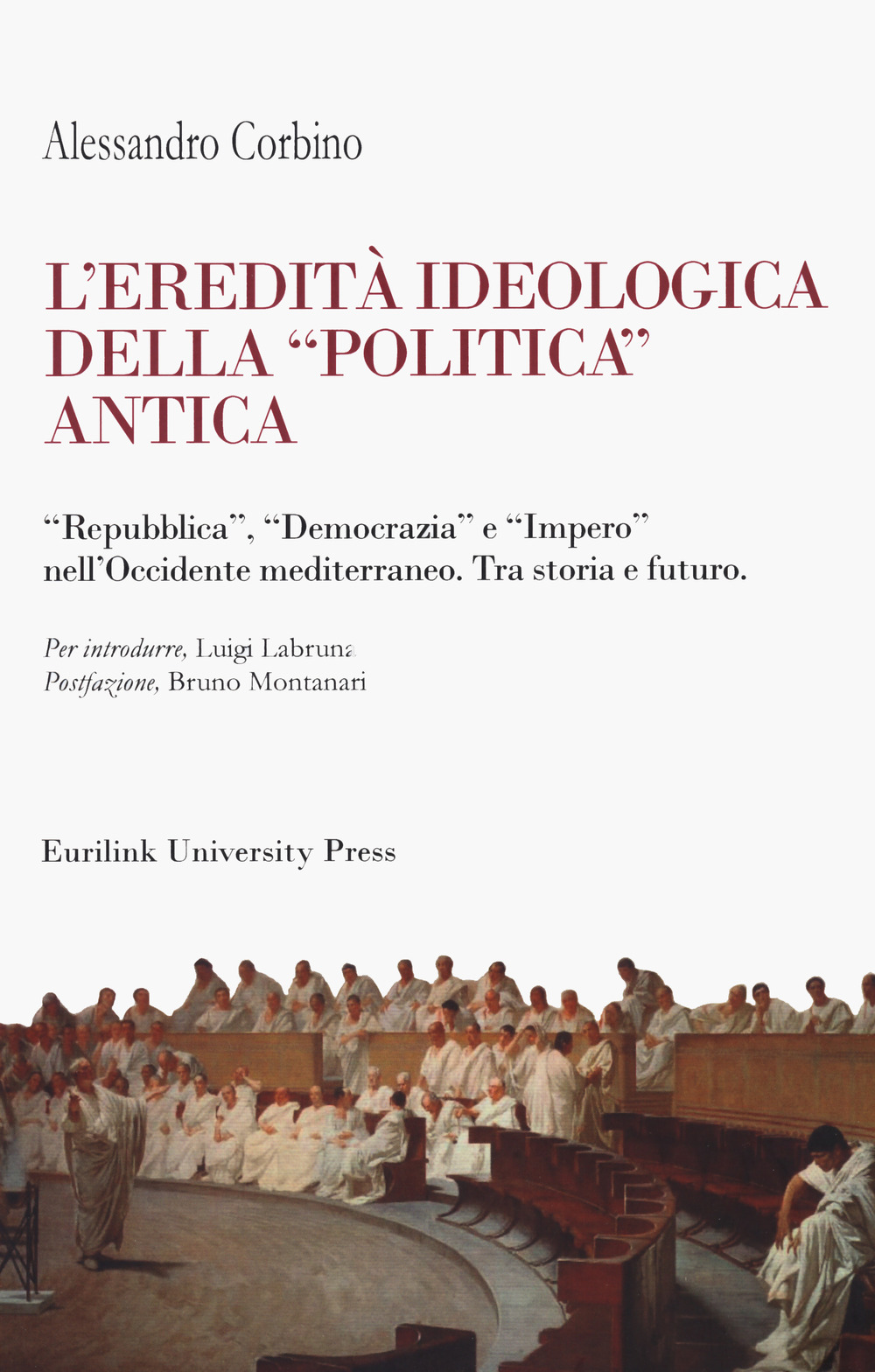L'eredità ideologica della politica antica. 