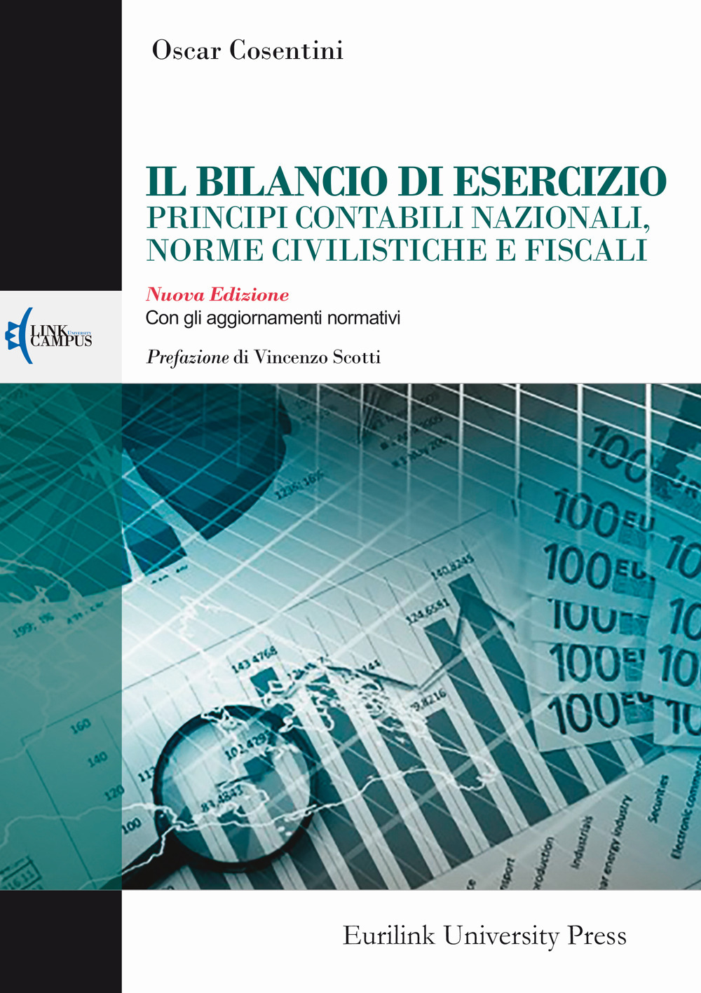 Il bilancio di esercizio principi contabili nazionali, norme civilistiche e fiscali. Con gli aggiornamenti normativi. Nuova ediz.