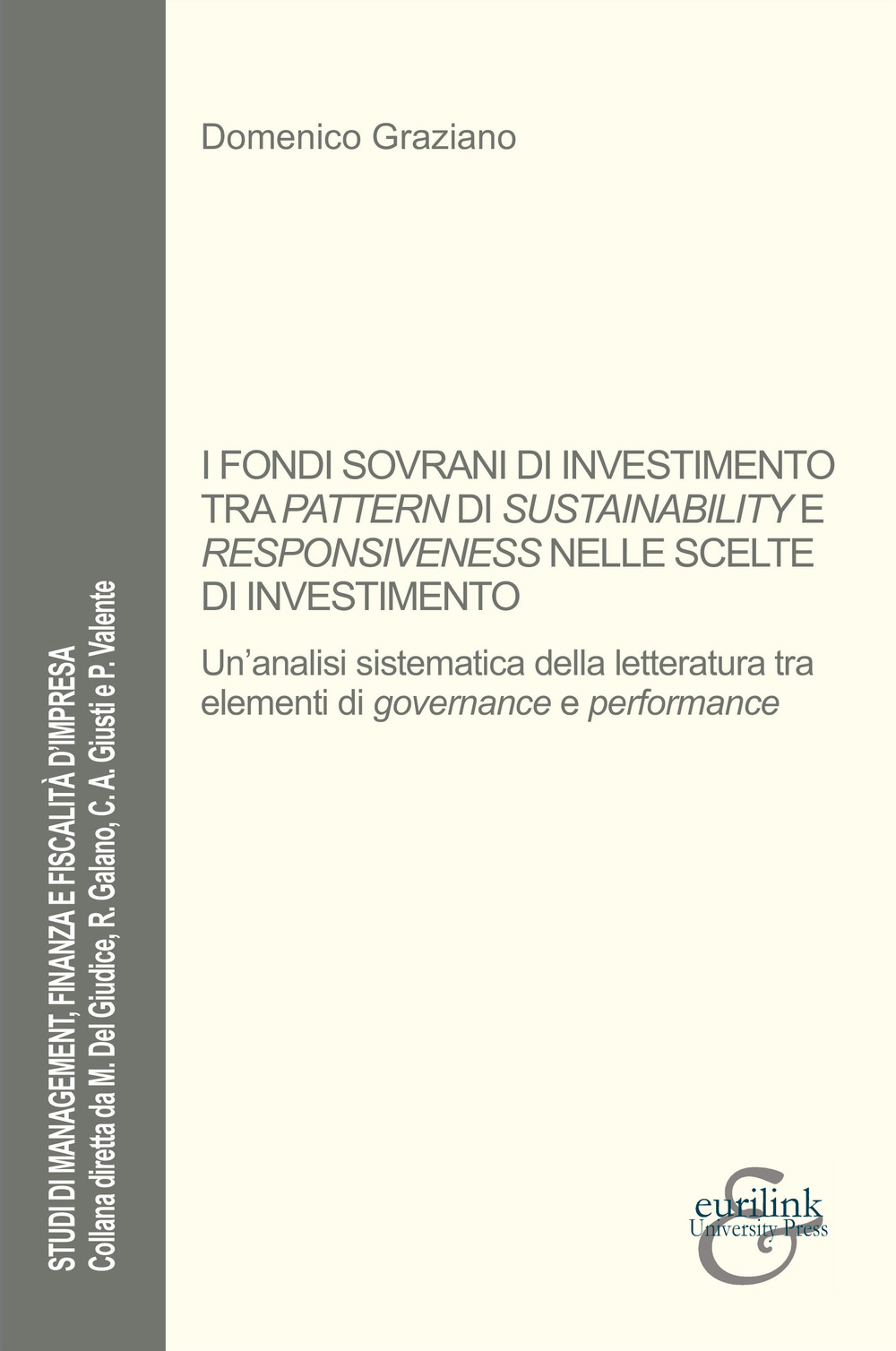 I fondi sovrani di investimento tra pattern di sustainability e responsiveness nelle scelte di investimento. Un'analisi sistematica della letteratura tra elementi di governance e performance