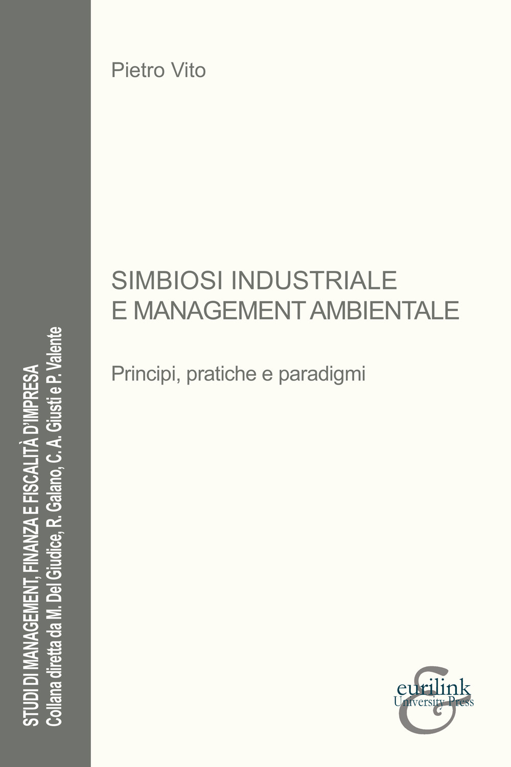 Simbiosi industriale e management ambientale. Principi, pratiche e paradigmi