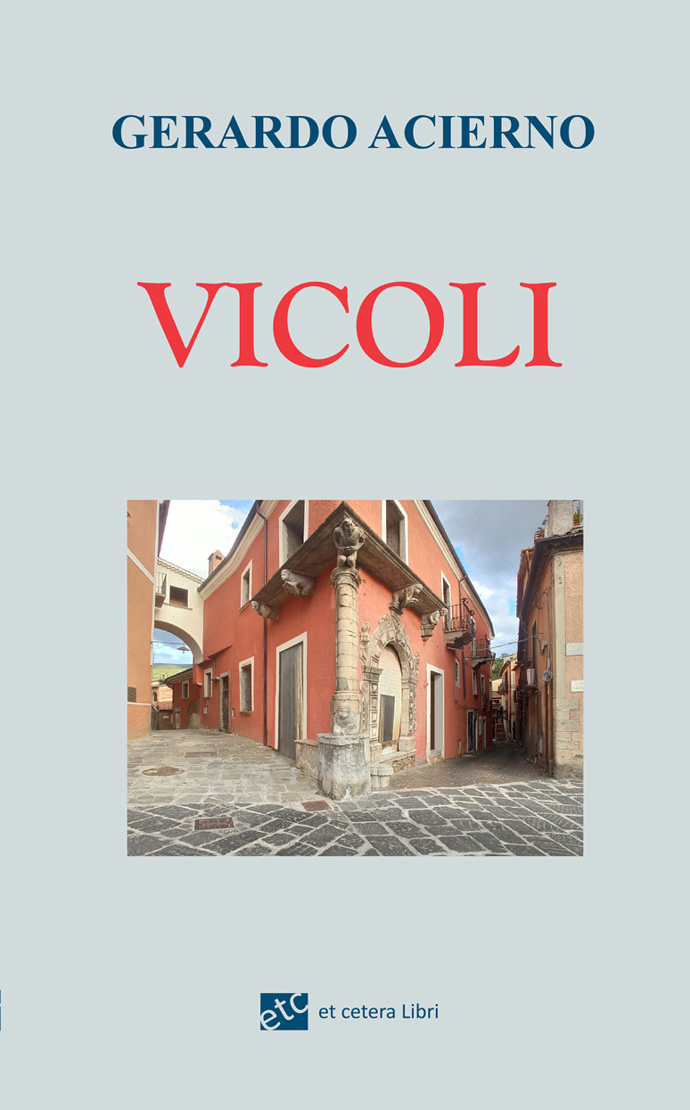 Vicoli. Ediz. integrale