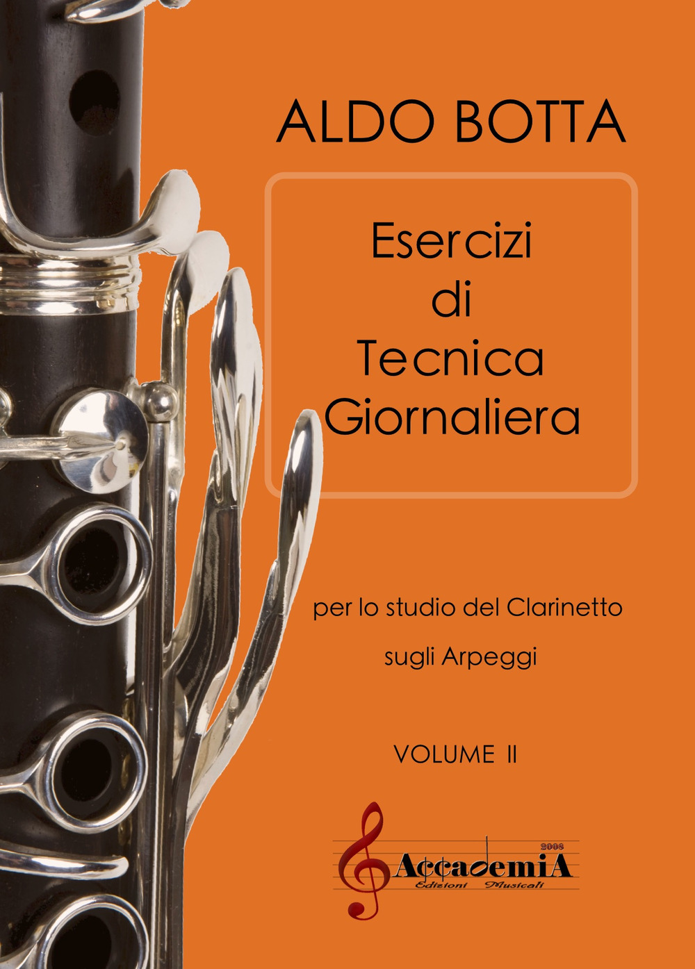 Esercizi di tecnica giornaliera. Per lo studio del clarinetto sugli arpeggi. Ediz. a spirale. Vol. 2