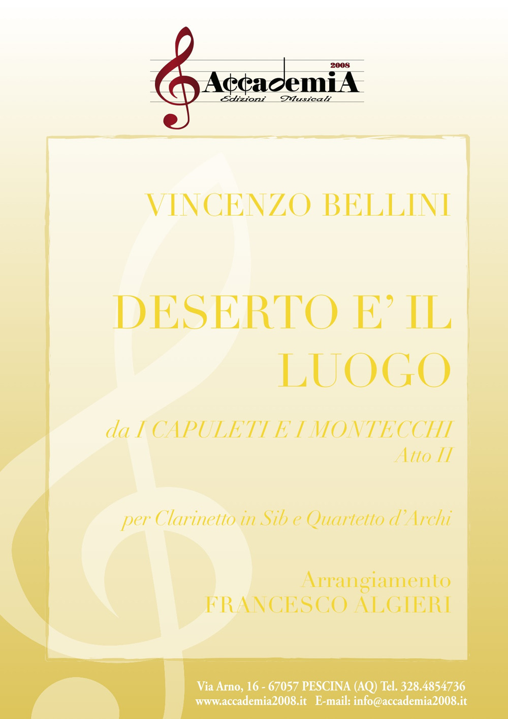 Deserto è il luogo. Da i Capuleti e i Montecchi. Atto II. Per clarinetto in sib e quartetto d'archi. Ediz. a spirale