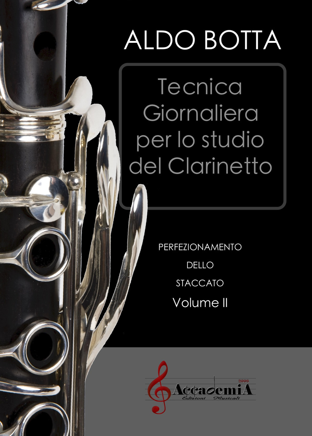 Tecnica giornaliera per lo studio del clarinetto. Perfezionamento dello staccato. Ediz. a spirale. Vol. 3