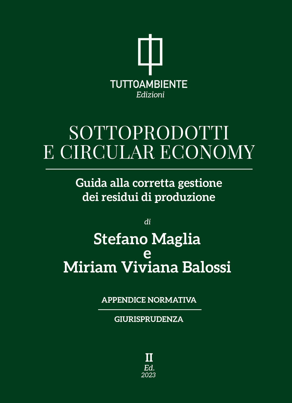 Sottoprodotti e circular economy. Guida alla corretta gestione dei residui di produzione