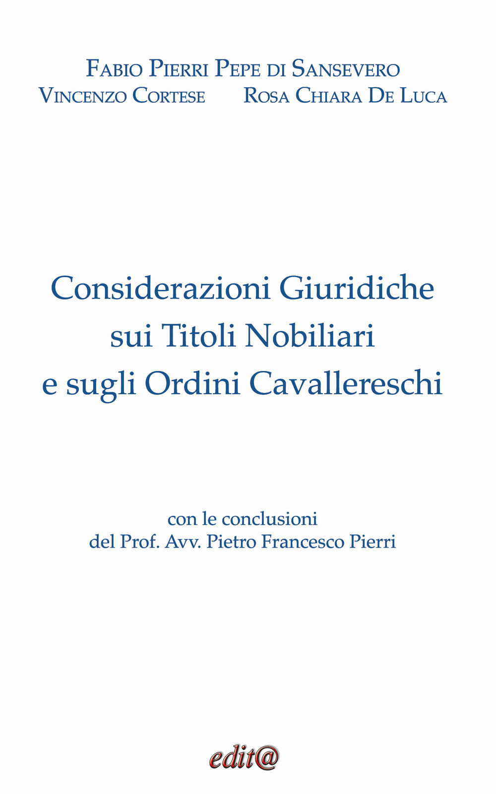 Considerazioni giuridiche sui titoli nobiliari e sugli ordini cavallereschi. Ediz. critica