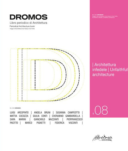 Dromos. Libro periodico di architettura. Ediz. italiana e inglese (2022). Vol. 8: Architettura infedele-Unfaithful architecture