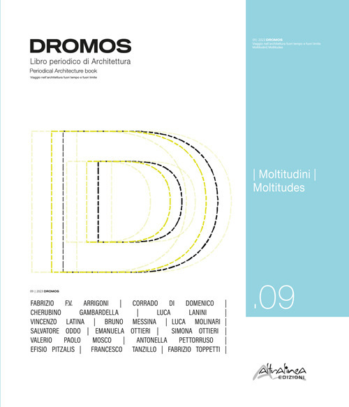 Dromos. Libro periodico di architettura. Ediz. italiana e inglese (2023). Vol. 9: Moltitudini-Multitudes