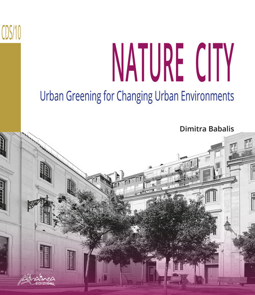 Nature city. Urban greening for changing urban environments