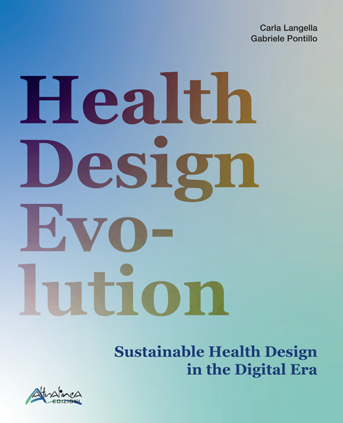 Health design evolution. Sustainable health design in the digital era