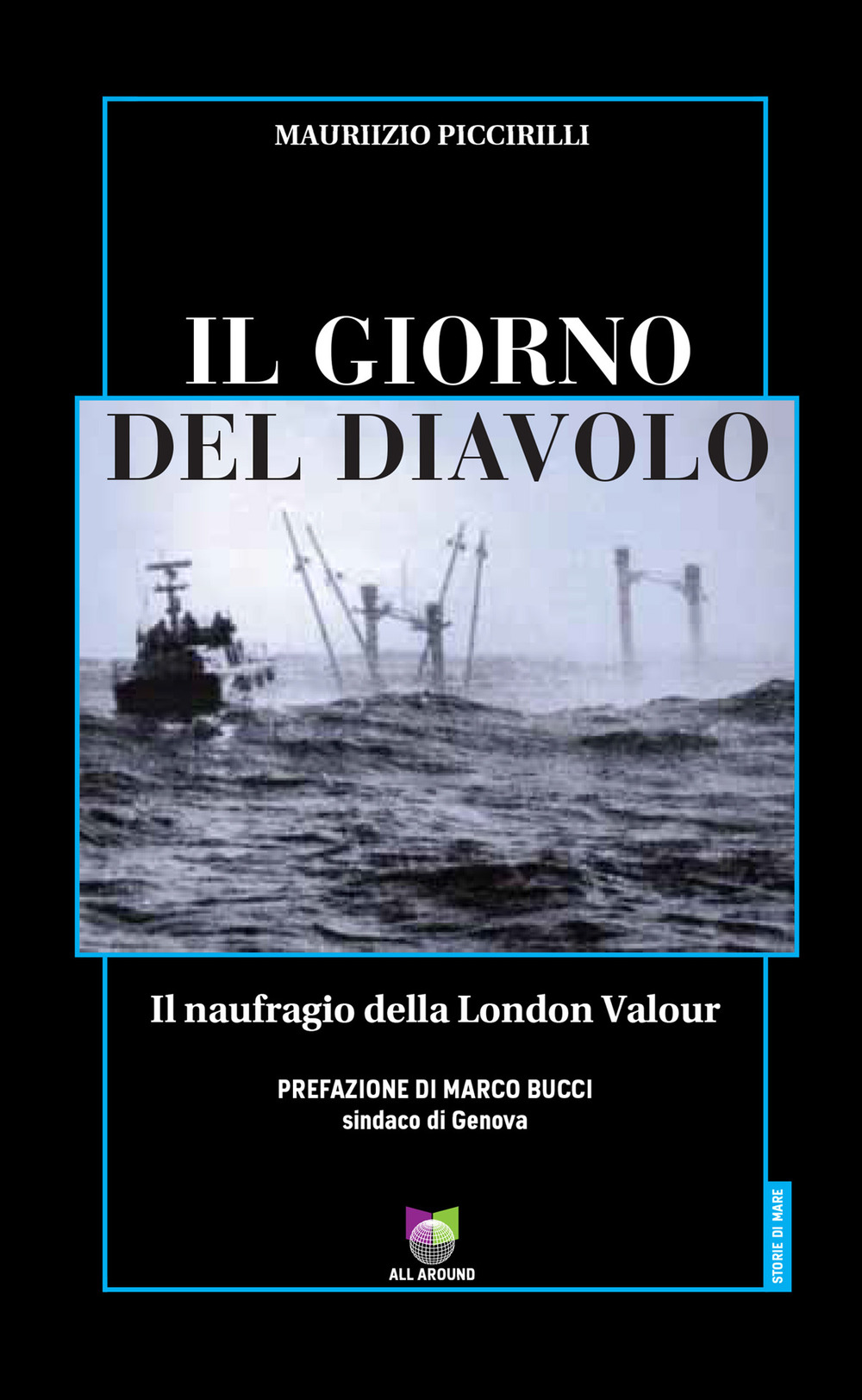 Il giorno del diavolo. Il naufragio della London Valour