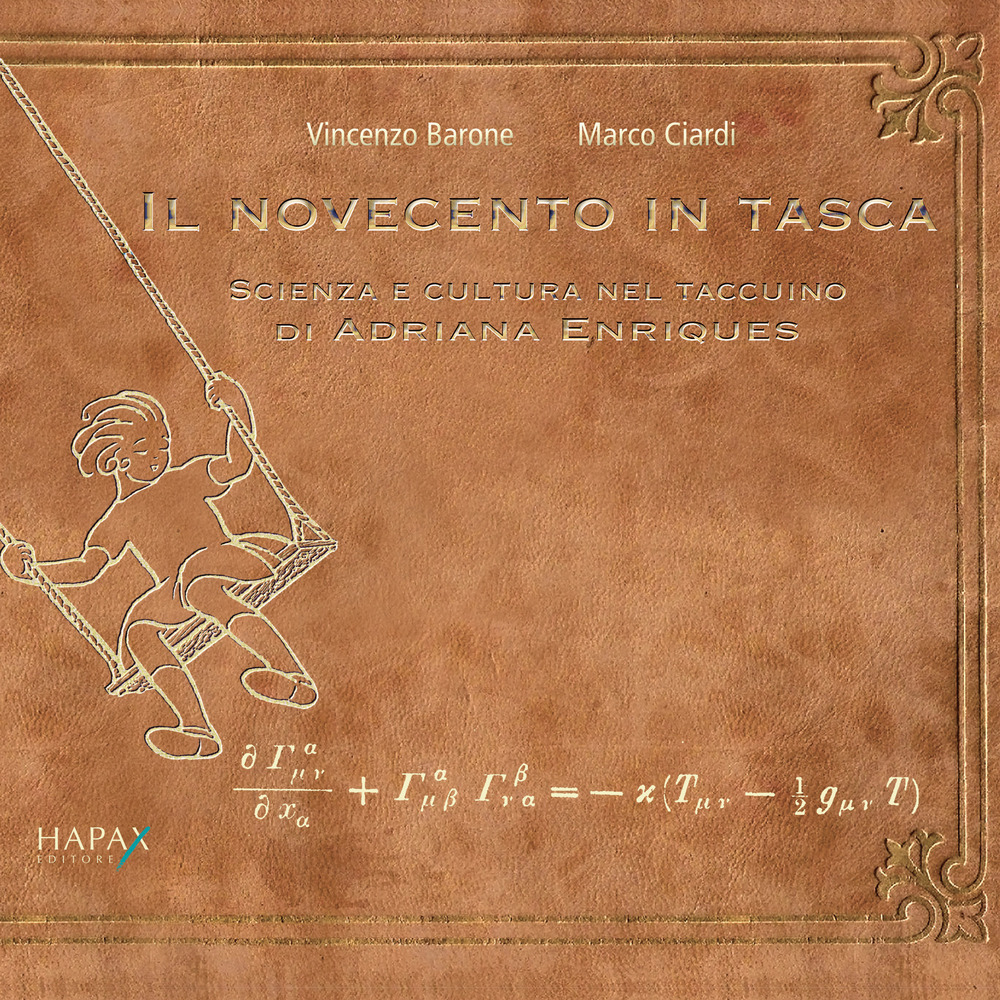 Il novecento in tasca. Scienza e cultura nel taccuino di Adriana Enriques